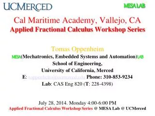 Cal Maritime Academy, Vallejo, CA Applied Fractional Calculus Workshop Series