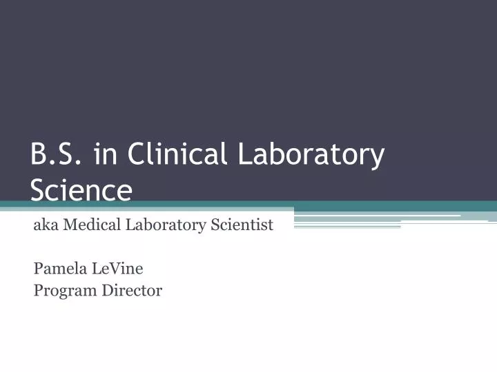 b s in clinical laboratory science