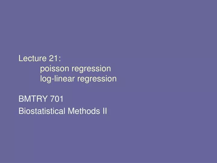 lecture 21 poisson regression log linear regression