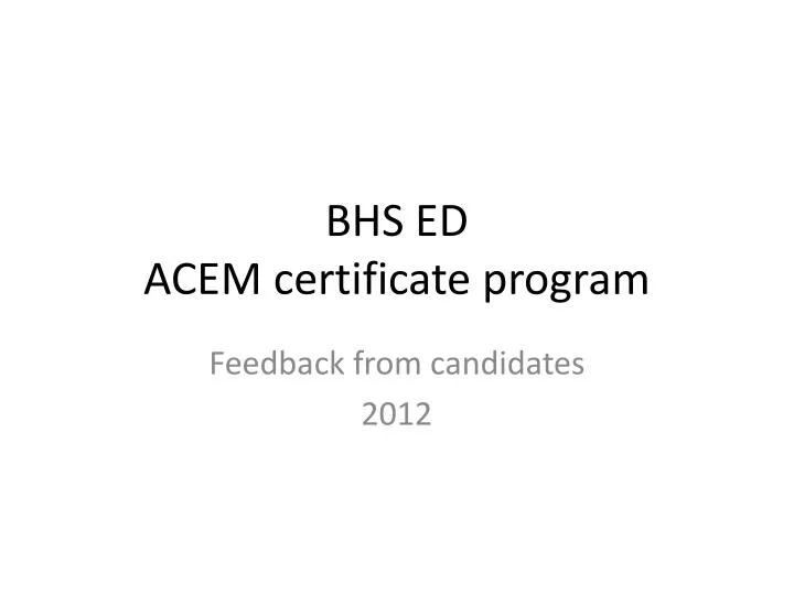 bhs ed acem certificate program