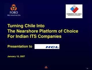 Turning Chile Into The Nearshore Platform of Choice For Indian ITS Companies Presentation to