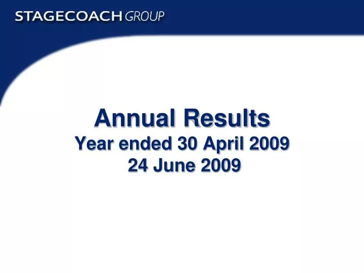 annual results year ended 30 april 2009 24 june 2009