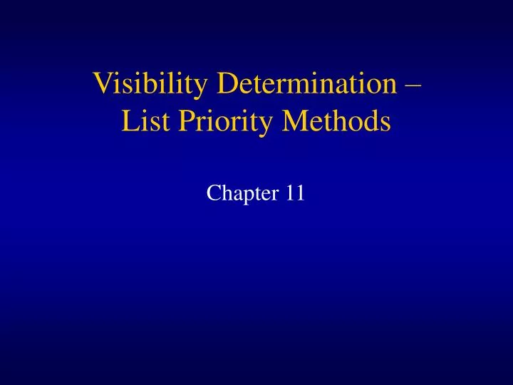visibility determination list priority methods