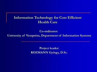 Information Technology for Cost Efficient Health Care