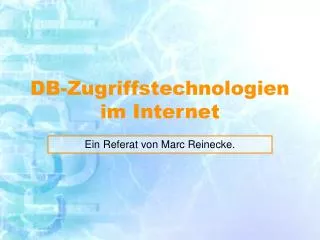 db zugriffstechnologien im internet