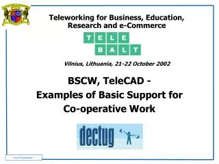 BSCW, TeleCAD - Examples of Basic Support for Co-operative Work dr in?. Anna Grabowska