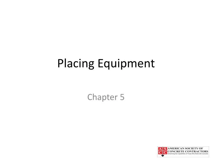placing equipment