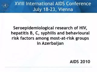 XVIII International AIDS Conference July 18-23, Vienna