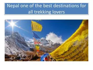 Nepal, One of The Best Destinations for all Trekking Lovers