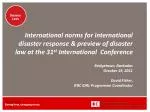 Why legal preparedness for international disaster response? (IDRL) - slide 1