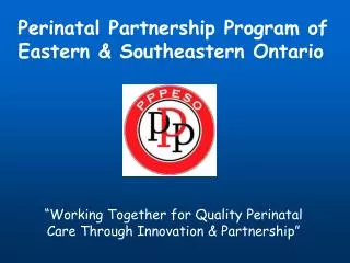 Perinatal Partnership Program of Eastern &amp; Southeastern Ontario