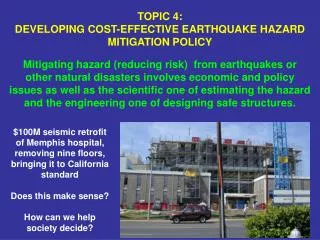 TOPIC 4: DEVELOPING COST-EFFECTIVE EARTHQUAKE HAZARD MITIGATION POLICY