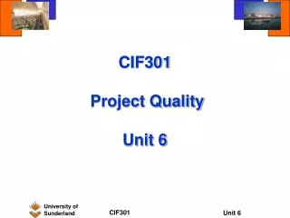 CIF301 Project Quality Unit 6