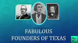Fabulous founders of Texas