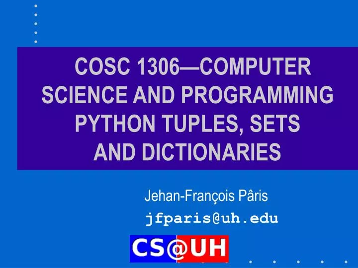 cosc 1306 computer science and programming python tuples sets and dictionaries