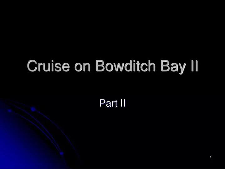 cruise on bowditch bay ii