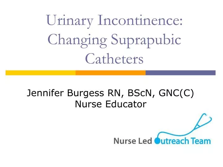 urinary incontinence changing suprapubic catheters