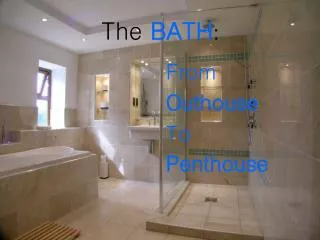 The BATH :