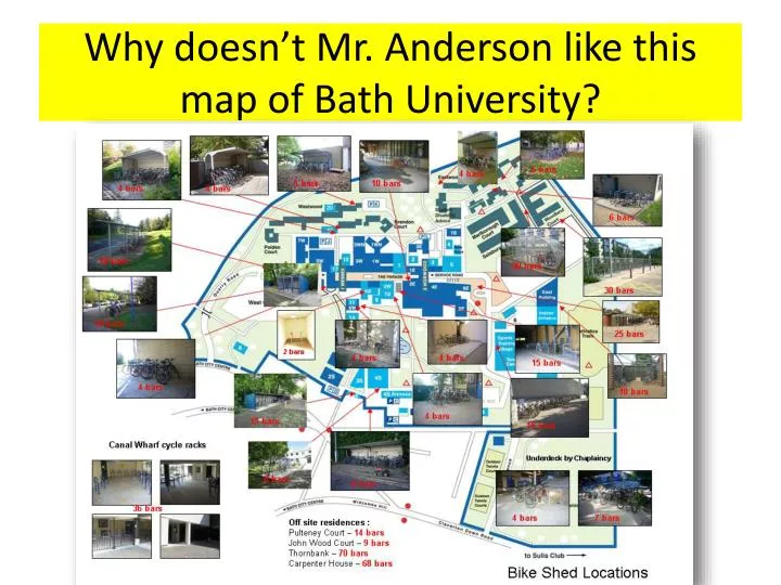 why doesn t mr anderson like this map of bath university