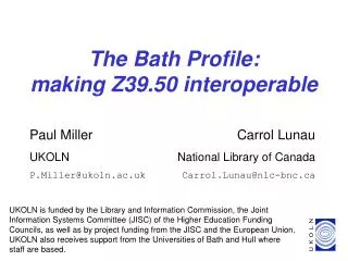 The Bath Profile: making Z39.50 interoperable