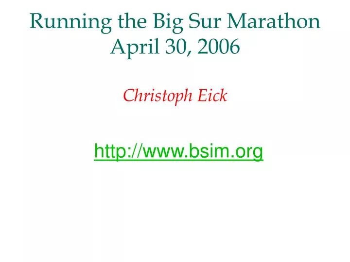 running the big sur marathon april 30 2006 christoph eick