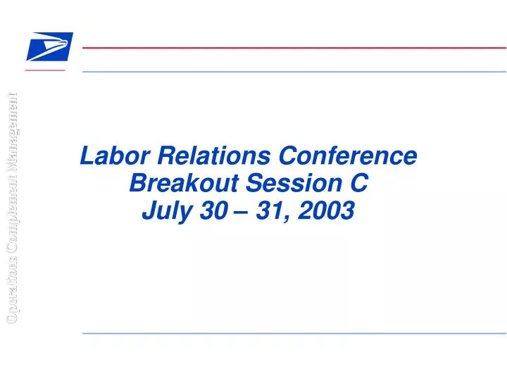 labor relations conference breakout session c july 30 31 2003