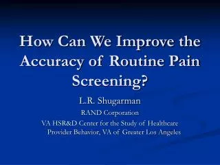 How Can We Improve the Accuracy of Routine Pain Screening?