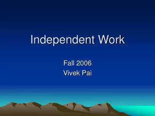 Independent Work