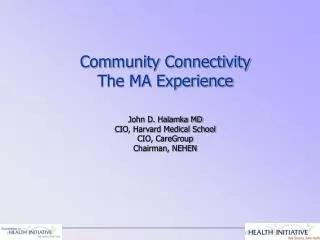 Community Connectivity The MA Experience