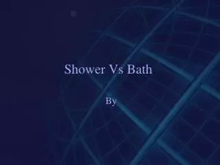 Shower Vs Bath .