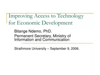 Improving Access to Technology for Economic Development