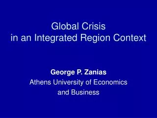 Global Crisis in an Integrated Region Context