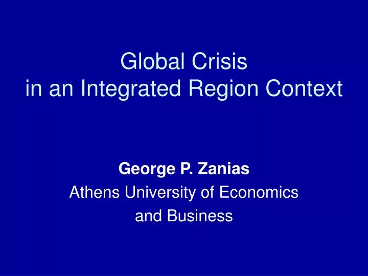 global crisis in an integrated region context