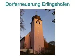 Dorferneuerung Erlingshofen