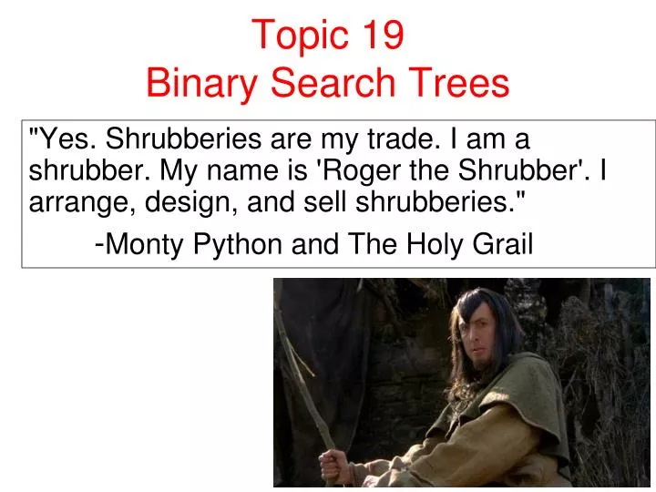 topic 19 binary search trees