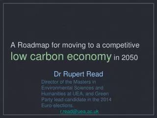 A Roadmap for moving to a competitive low carbon economy in 2050