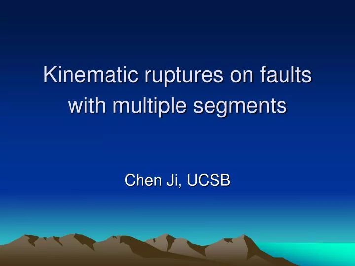 kinematic ruptures on faults with multiple segments