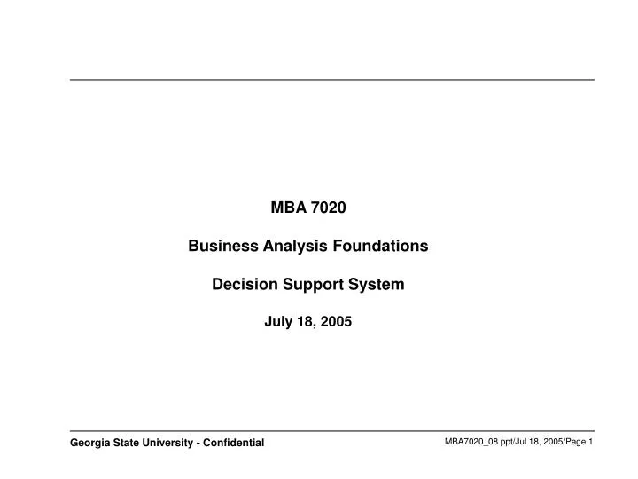 mba 7020 business analysis foundations decision support system july 18 2005