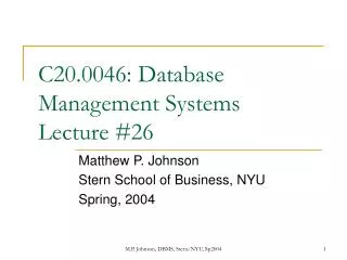 C20.0046: Database Management Systems Lecture #26