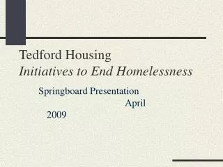 Tedford Housing Initiatives to End Homelessness