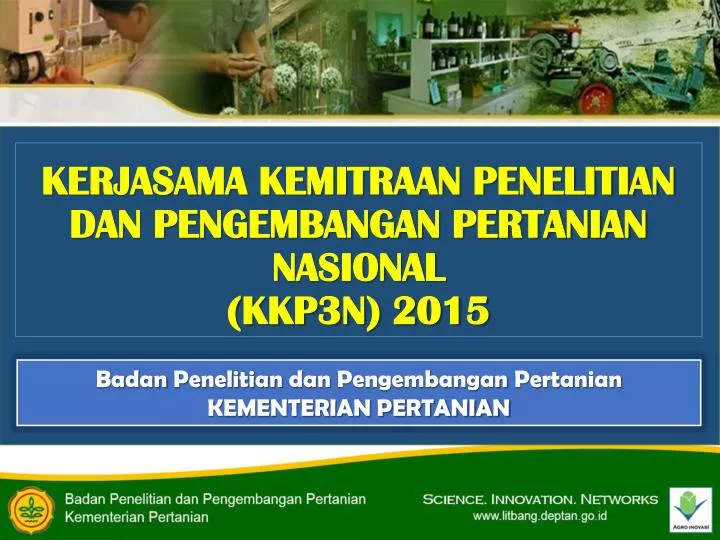 kerjasama kemitraan penelitian dan pengembangan pertanian nasional kkp3n 2015