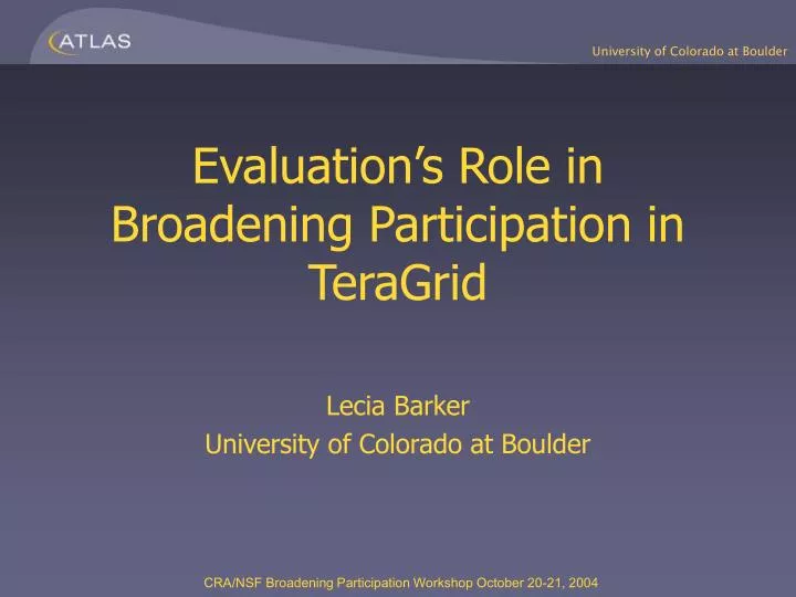 evaluation s role in broadening participation in teragrid