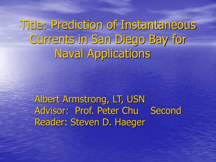 title prediction of instantaneous currents in san diego bay for naval applications