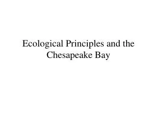 Ecological Principles and the Chesapeake Bay