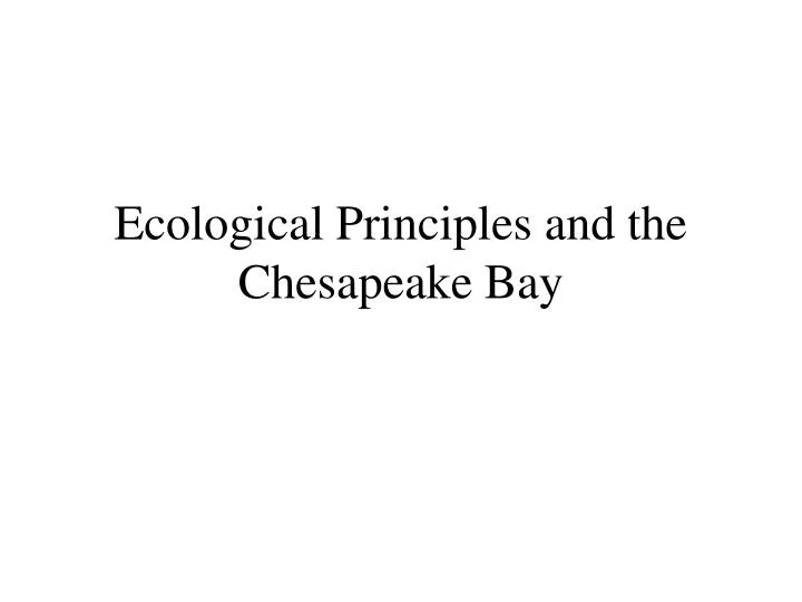 ecological principles and the chesapeake bay