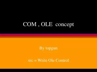 COM , OLE concept