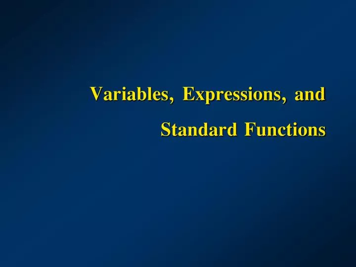 variables expressions and standard functions
