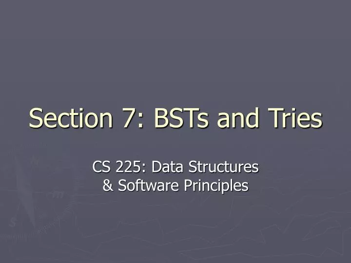section 7 bsts and tries