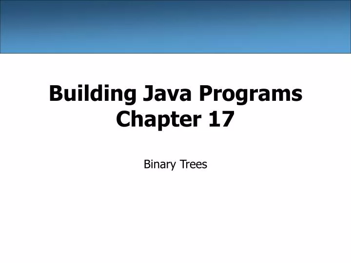 building java programs chapter 17