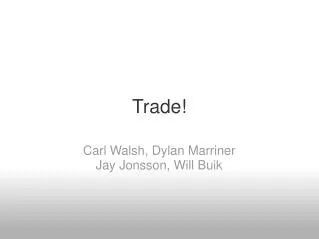 Trade!